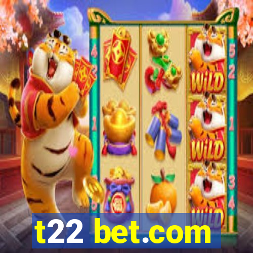 t22 bet.com