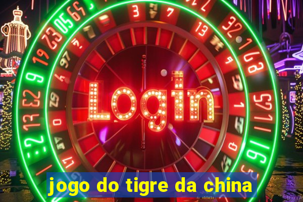 jogo do tigre da china