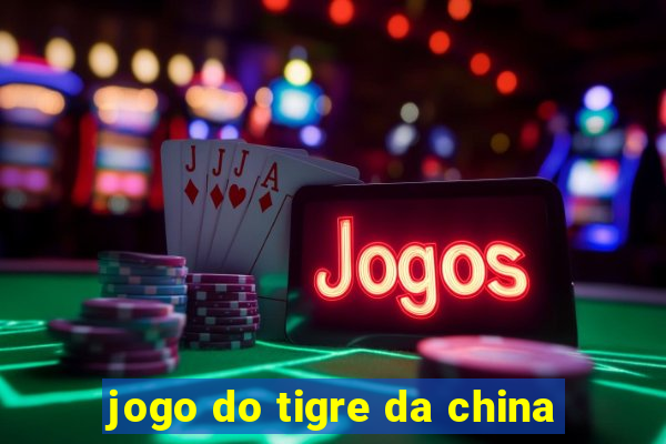 jogo do tigre da china