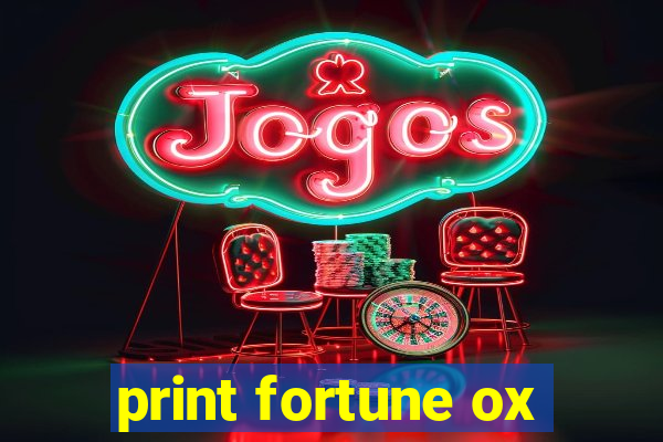 print fortune ox