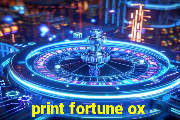 print fortune ox