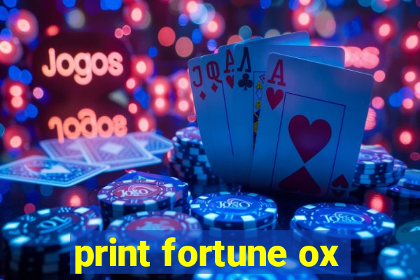 print fortune ox