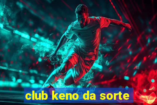 club keno da sorte