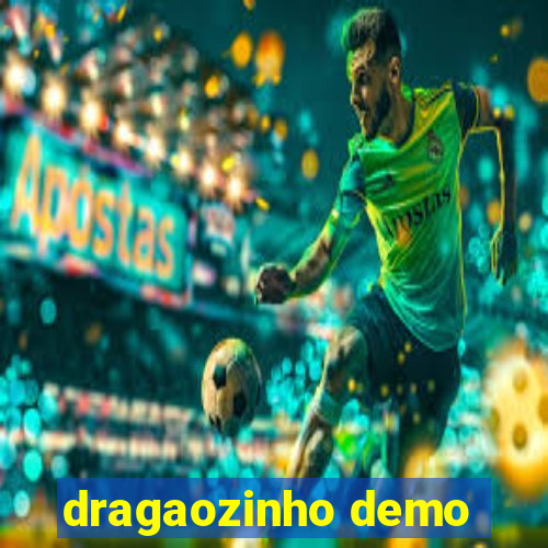 dragaozinho demo