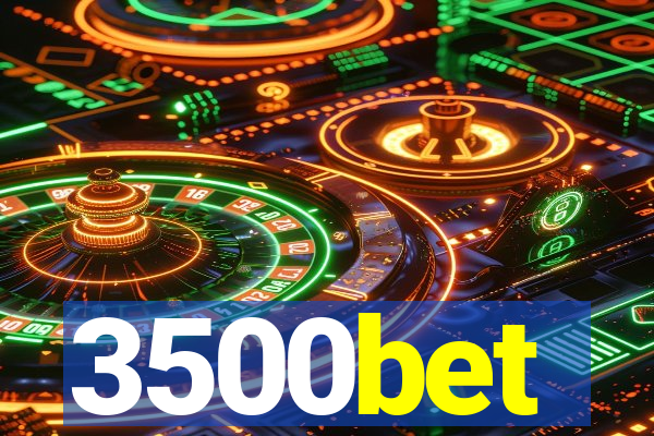 3500bet