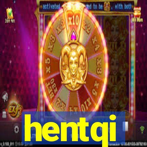 hentqi