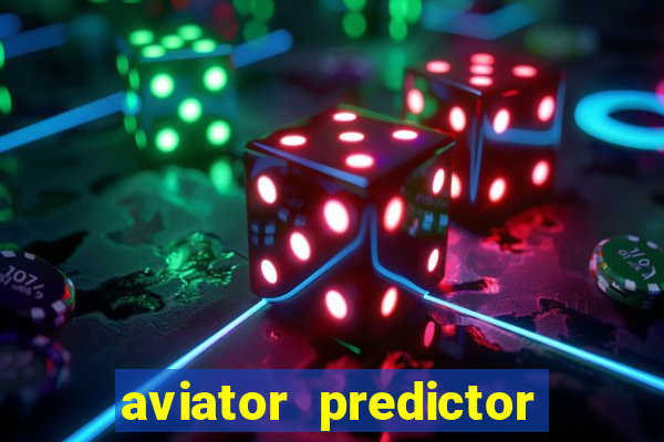 aviator predictor v4.0 download