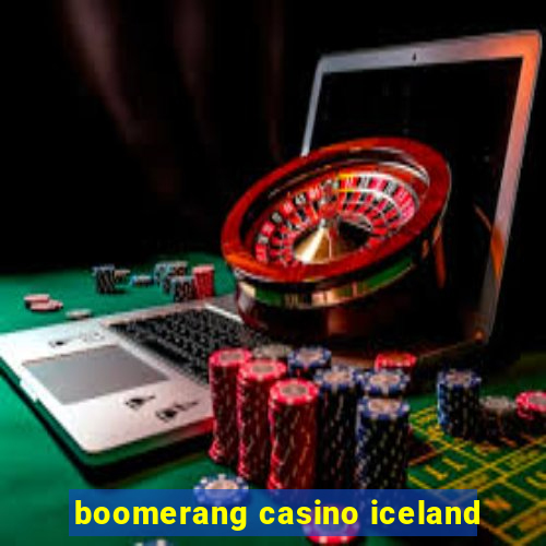 boomerang casino iceland