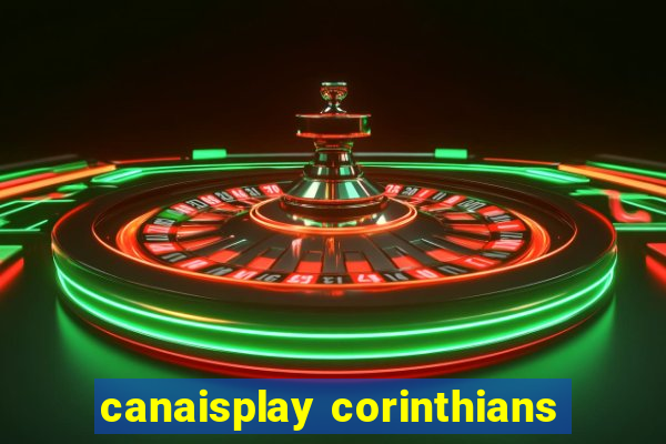 canaisplay corinthians