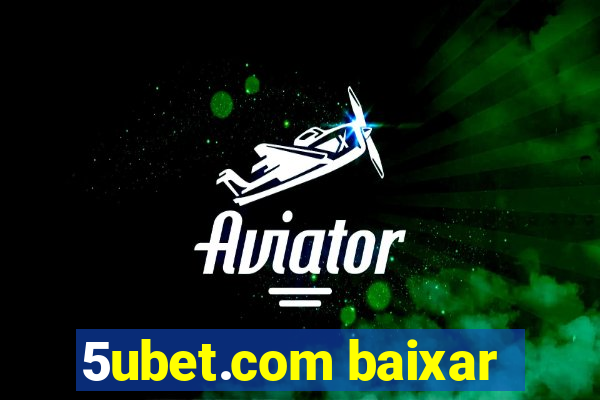 5ubet.com baixar