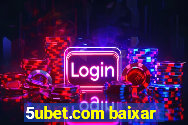 5ubet.com baixar