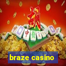 braze casino