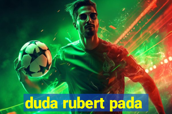 duda rubert pada