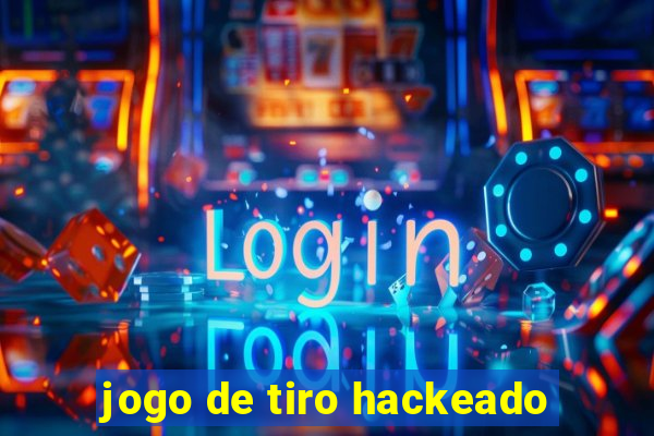 jogo de tiro hackeado