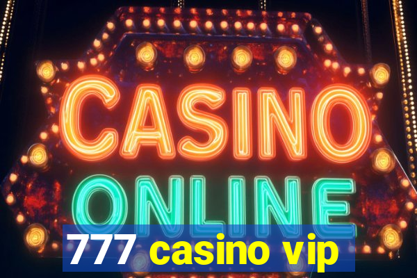 777 casino vip