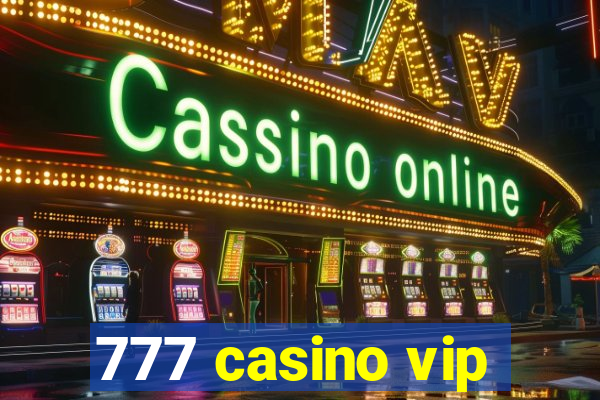 777 casino vip