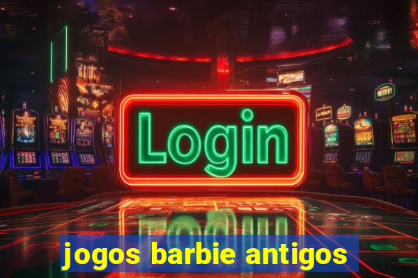 jogos barbie antigos