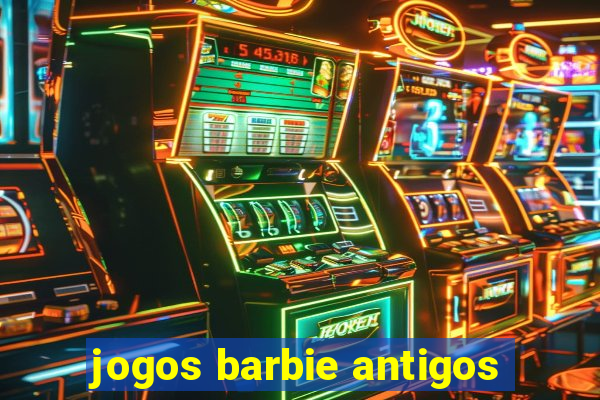 jogos barbie antigos