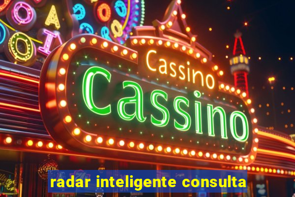 radar inteligente consulta