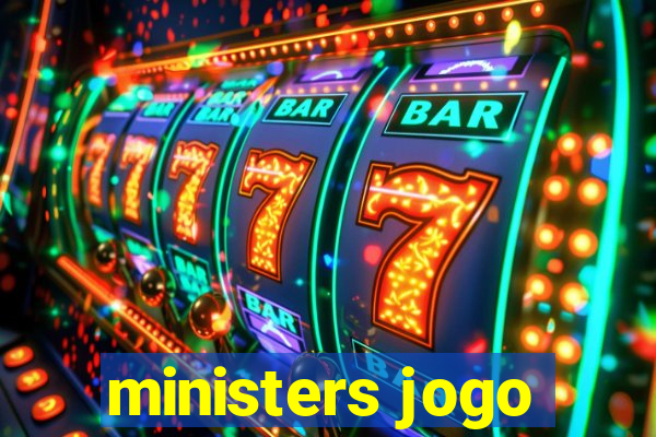 ministers jogo