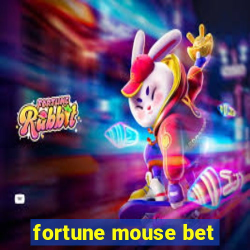 fortune mouse bet