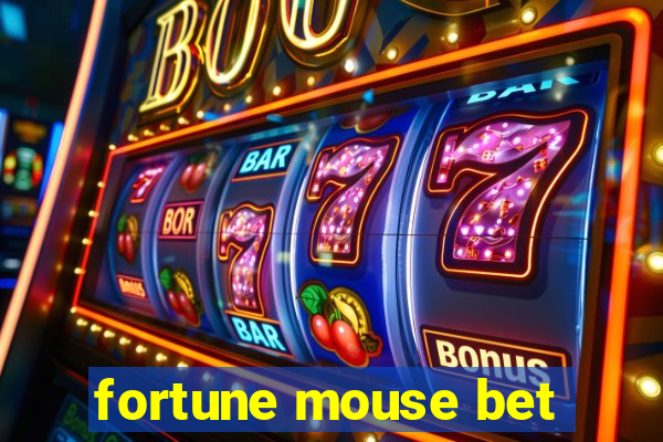 fortune mouse bet