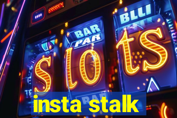 insta stalk