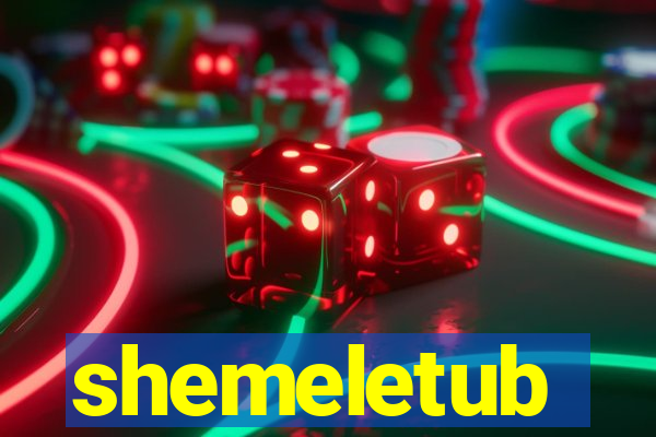 shemeletub