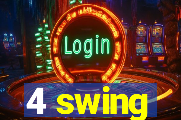 4 swing