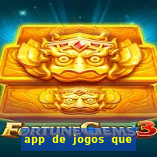 app de jogos que ganha dinheiro de verdade