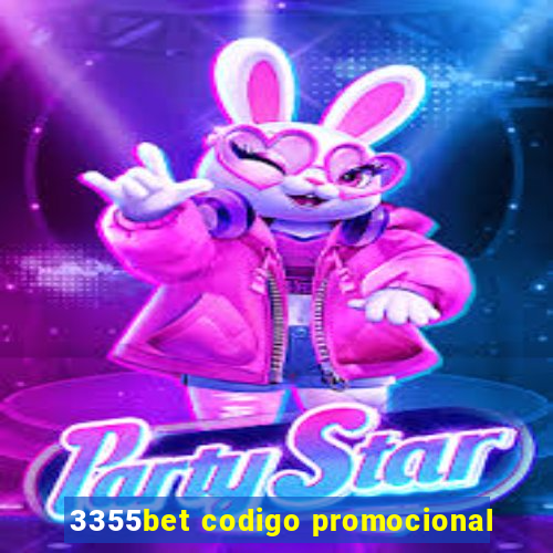 3355bet codigo promocional