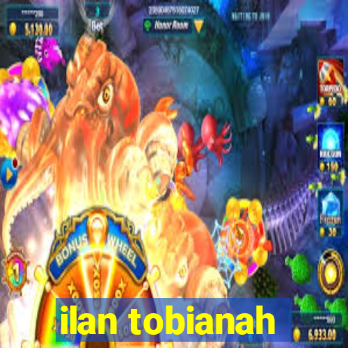 ilan tobianah