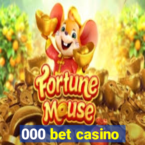 000 bet casino