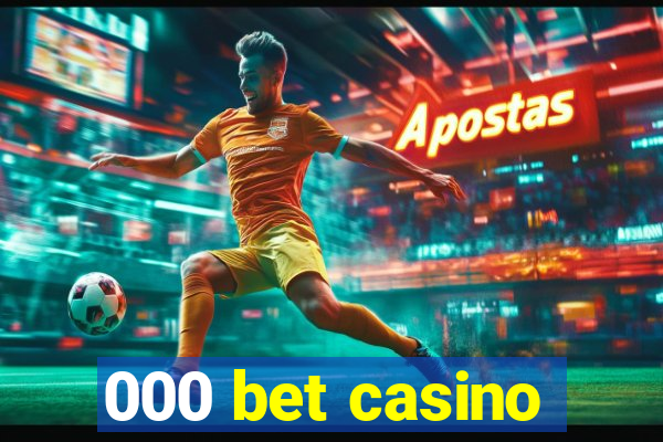 000 bet casino