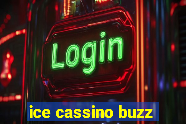 ice cassino buzz