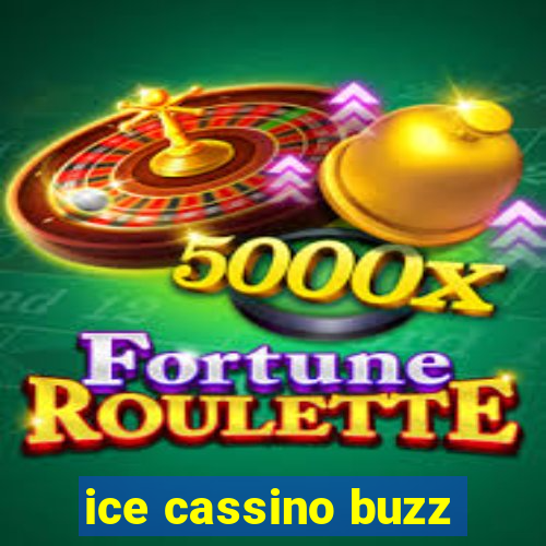 ice cassino buzz