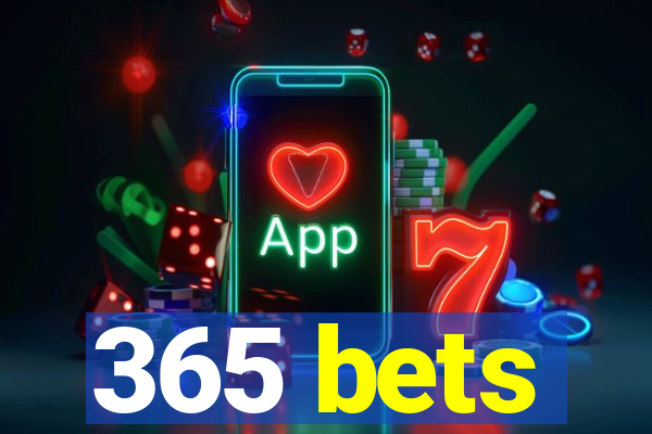 365 bets