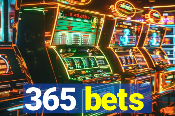 365 bets