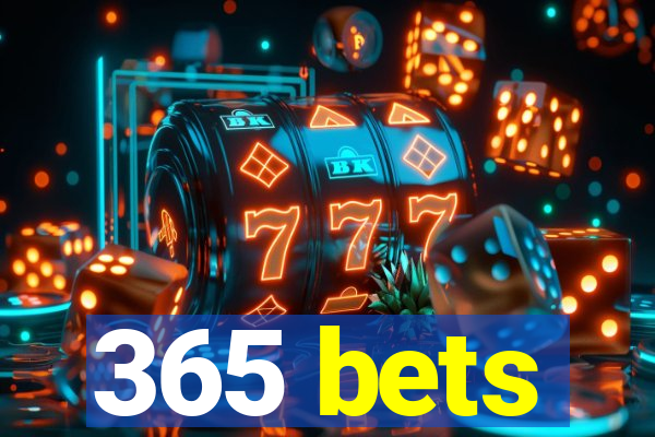 365 bets