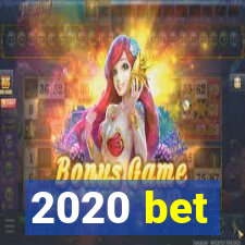 2020 bet