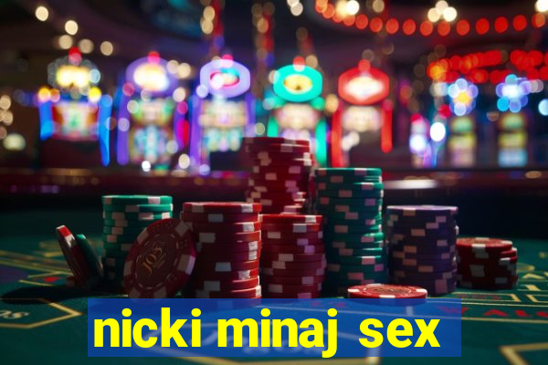 nicki minaj sex