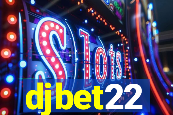 djbet22