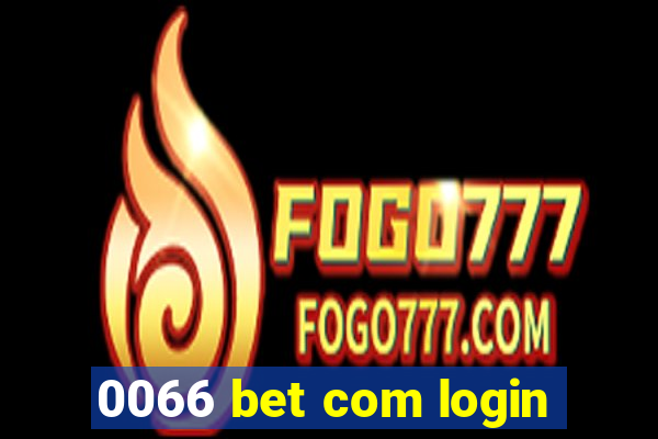 0066 bet com login