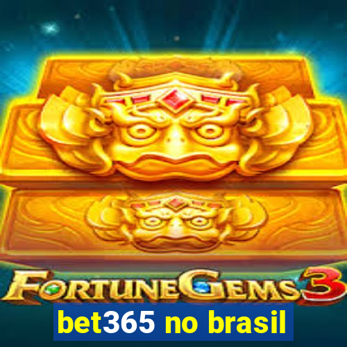 bet365 no brasil