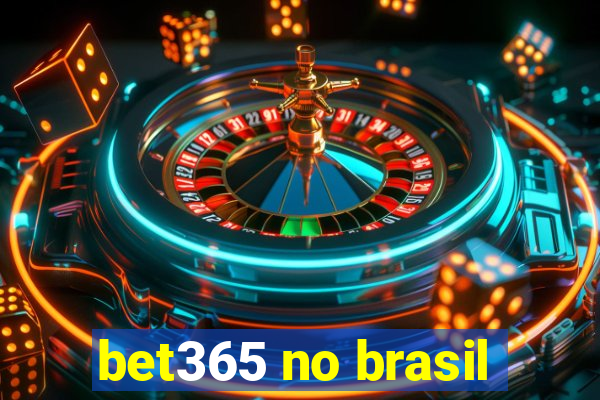 bet365 no brasil