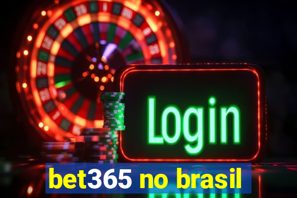 bet365 no brasil