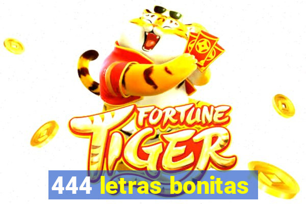 444 letras bonitas