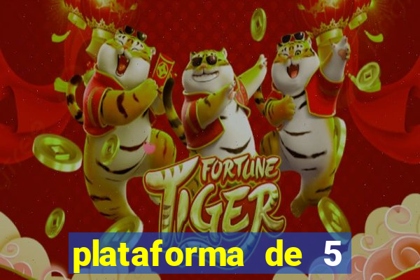 plataforma de 5 reais tigre