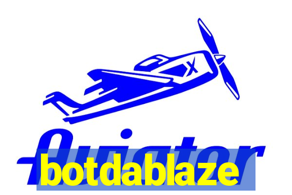 botdablaze