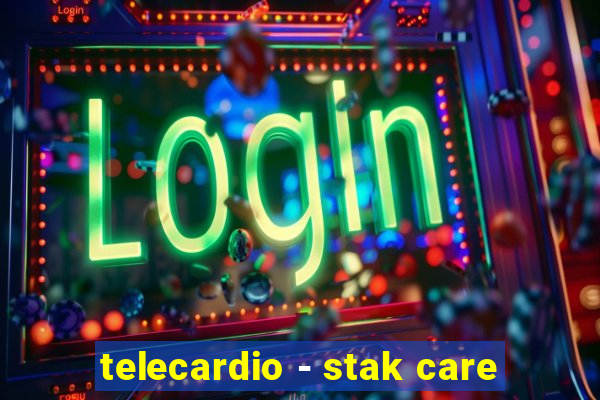 telecardio - stak care